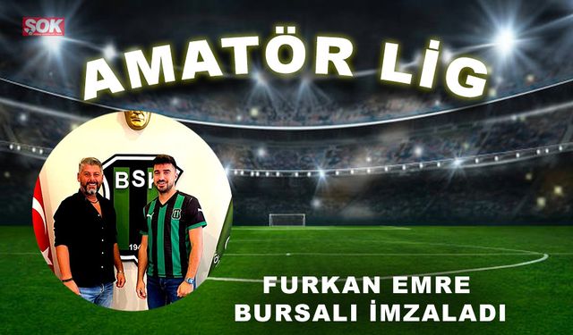 Furkan Emre Bursalı imzaladı