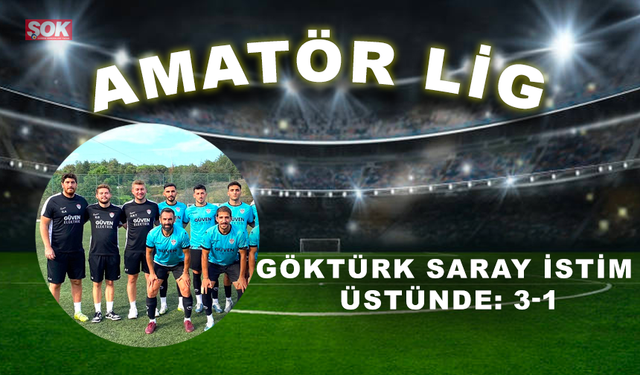 Göktürk Saray istim üstünde: 3-1