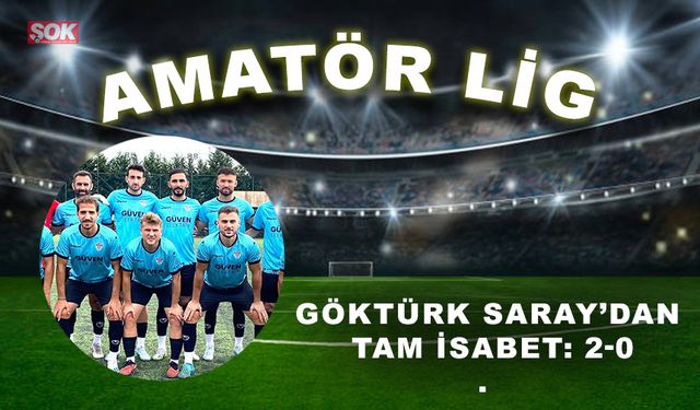 Göktürk Saray’dan tam isabet: 2-0