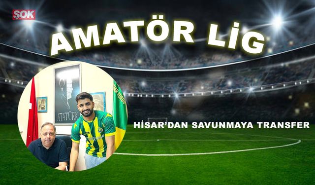 Hisar’dan savunmaya transfer