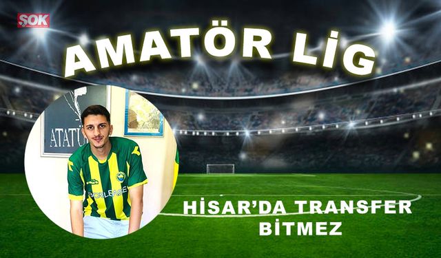 Hisar’da transfer bitmez