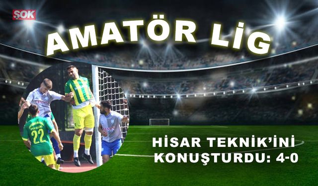 Hisar Teknik’ini konuşturdu: 4-0