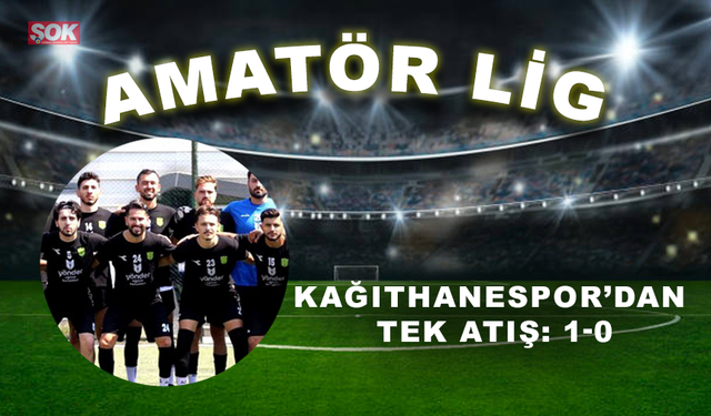 Kağıthanespor’dan tek atış: 1-0