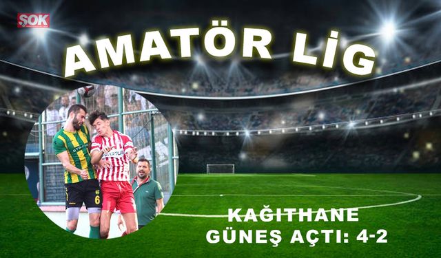 Kağıthane Güneş açtı: 4-2