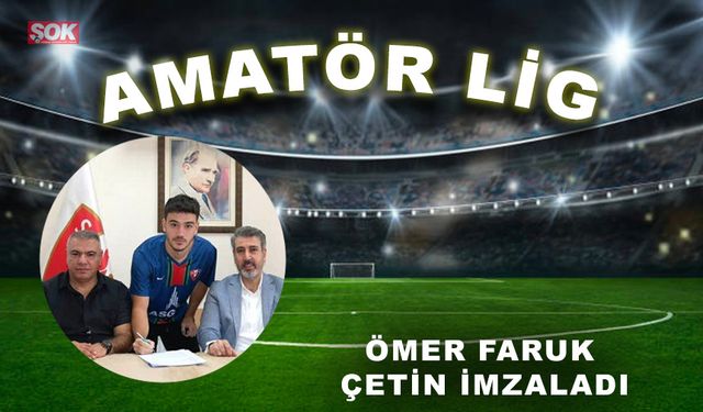 Ömer Faruk Çetin imzaladı