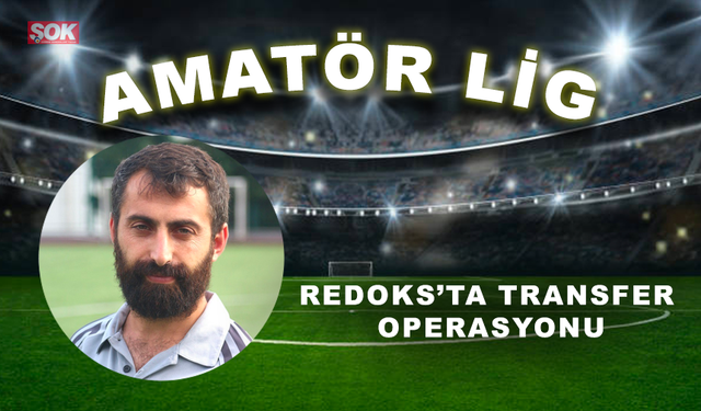 Redoks’ta transfer operasyonu