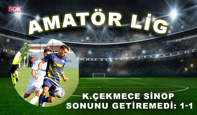 K.Çekmece Sinop sonunu getiremedi: 1-1