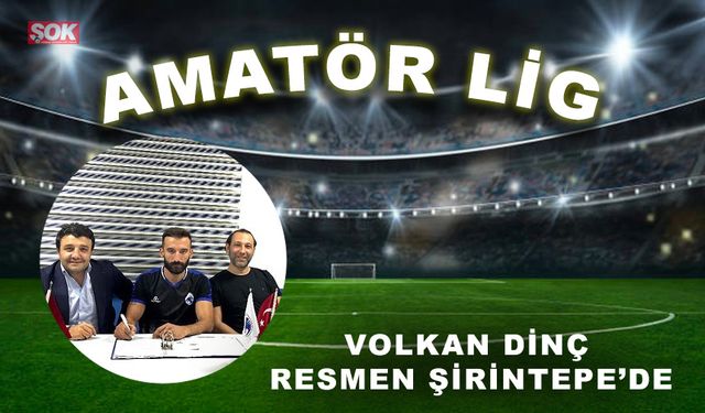 Volkan Dinç resmen Şirintepe’de