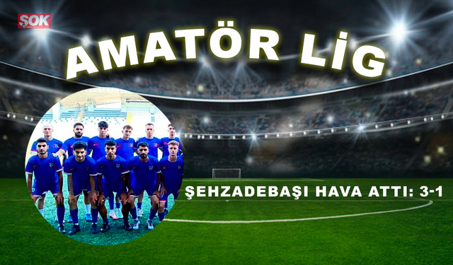 Şehzadebaşı hava attı: 3-1