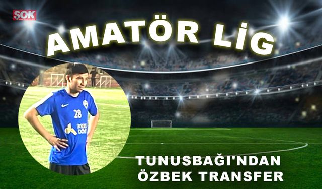 Tunusbağı'ndan Özbek transfer