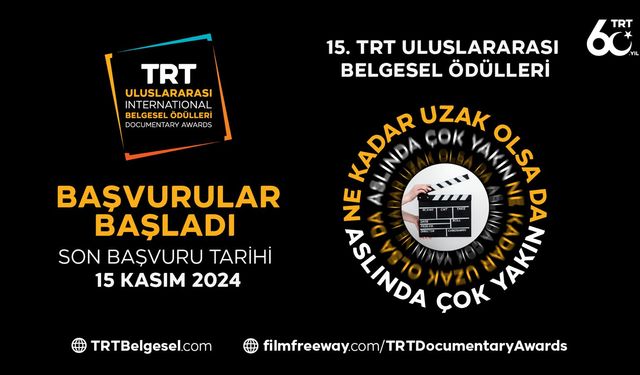 15. TRT Uluslararası Belgesel Ödülleri başvuruları başladı