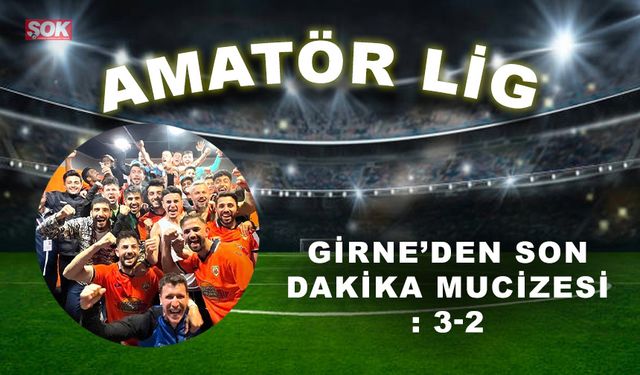 Girne’den son dakika mucizesi: 3-2