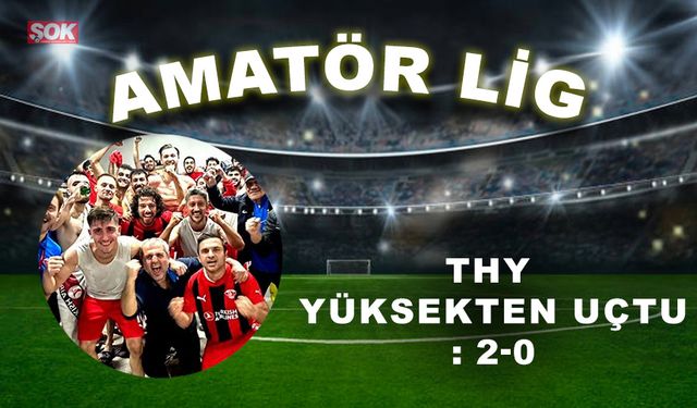 THY yüksekten uçtu: 2-0