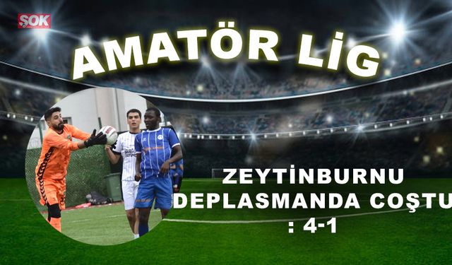 Zeytinburnu deplasmanda coştu: 4-1