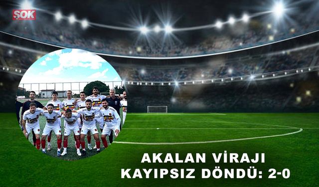 Akalan virajı kayıpsız döndü: 2-0