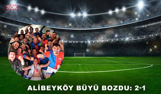 Alibeyköy büyü bozdu: 2-1