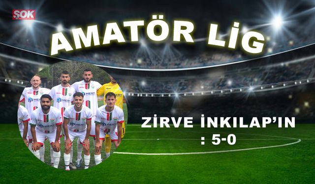 Zirve İnkılap’ın: 5-0