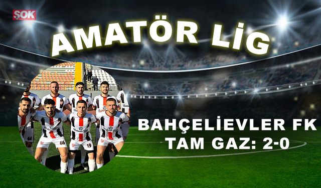 Bahçelievler FK tam gaz: 2-0