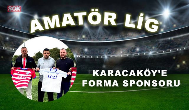 Karacaköy’e forma sponsoru