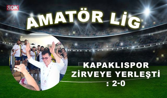 Kapaklıspor zirveye yerleşti: 2-0