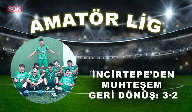 İncirtepe’den muhteşem geri dönüş: 3-2