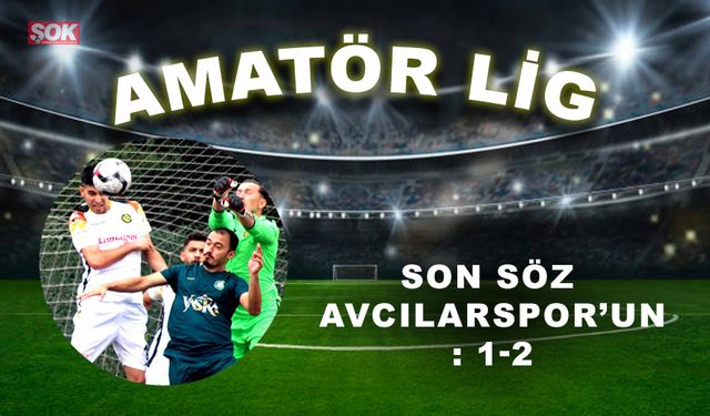 Son söz Avcılarspor’un: 1-2