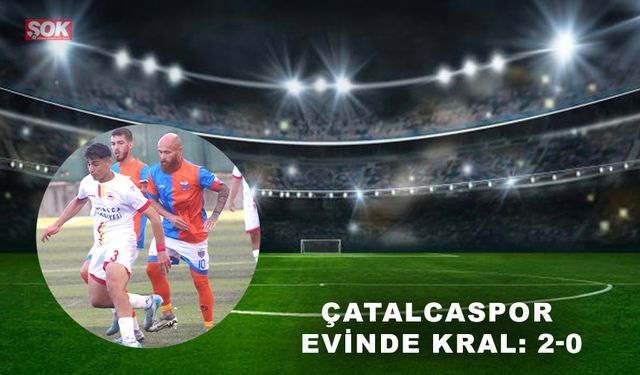 Çatalcaspor evinde kral: 2-0