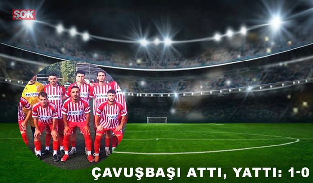 Çavuşbaşı attı, yattı: 1-0