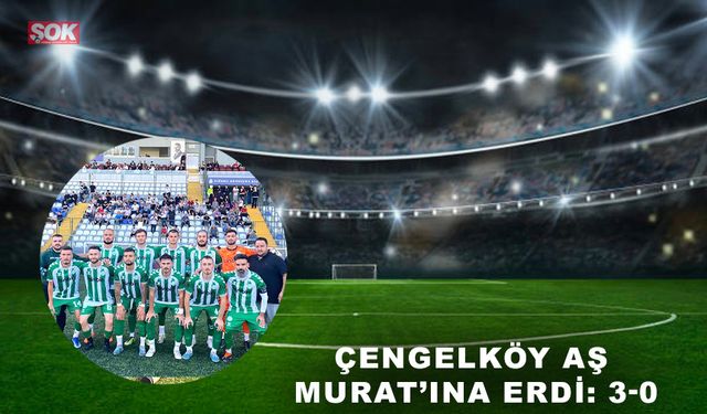 Çengelköy AŞ Murat’ına erdi: 3-0