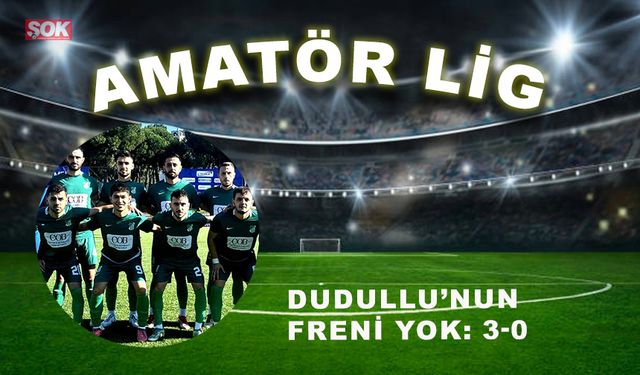 Dudullu’nun freni yok: 3-0