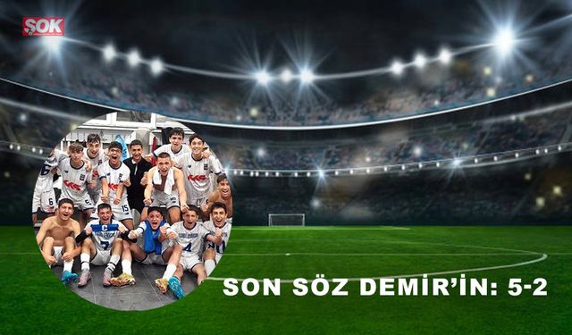 Son söz Demir’in: 5-2