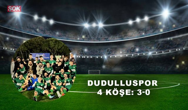 Dudulluspor 4 köşe: 3-0