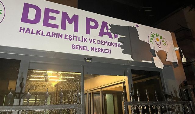 DEM Parti genel merkezine saldırı!