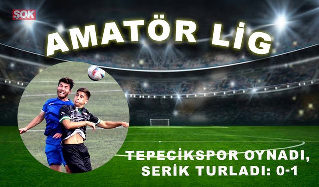 Tepecikspor oynadı, Serik turladı: 0-1