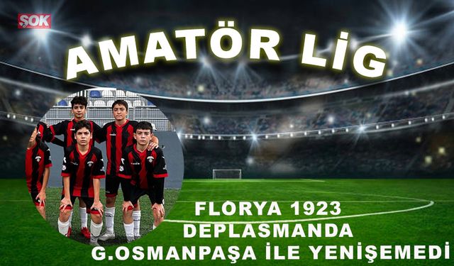 Florya 1923 deplasmanda G.Osmanpaşa ile berabere kaldı