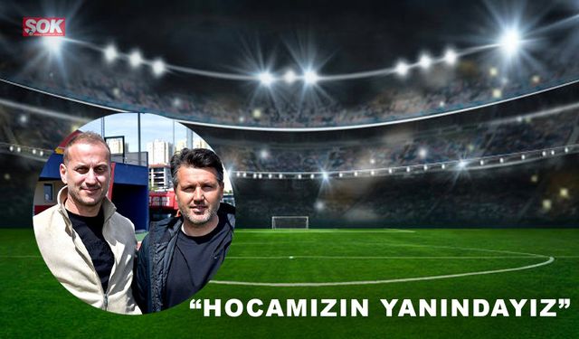 “Hocamızın yanındayız”