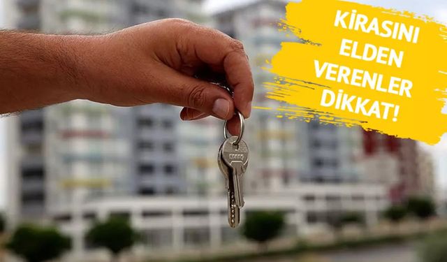 Resmi Gazete'de yayımlandı: Elden kira ödeme dönemi sona erdi!