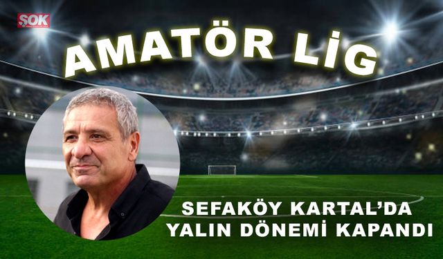 Sefaköy Kartal’da Yalın dönemi kapandı