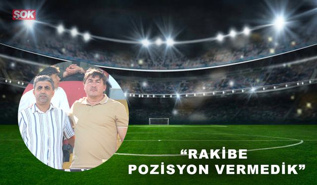 “Rakibe pozisyon vermedik”