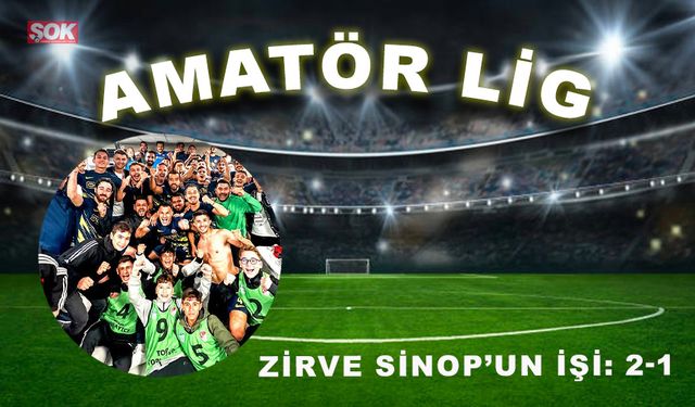 Zirve Sinop’un işi: 2-1