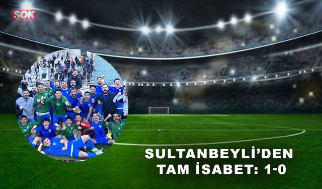 Sultanbeyli’nden tam isabet: 1-0