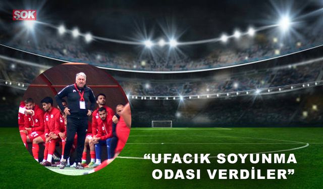 “Ufacık soyunma odası verdiler”