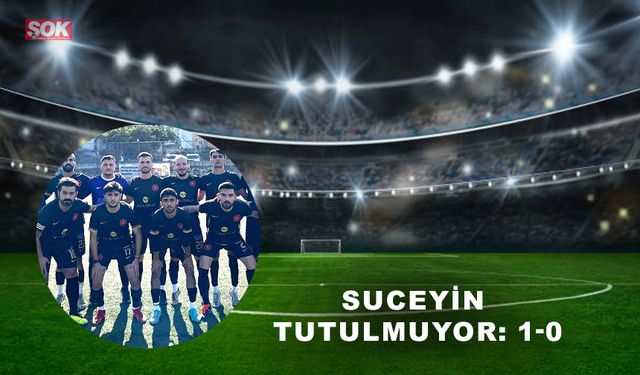 Suceyin tutulmuyor: 1-0