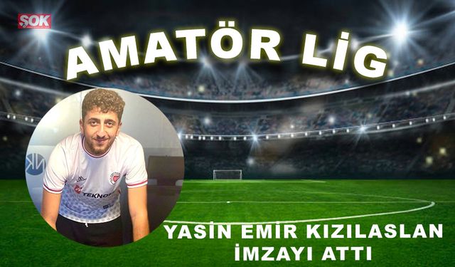 Yasin Emir Kızılaslan imzayı attı