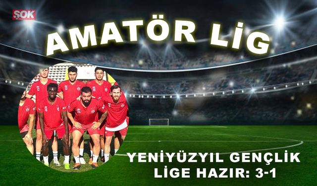 Yeniyüzyıl Gençlik lige hazır: 3-1