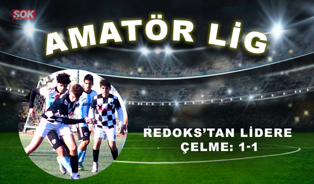 Redoks’tan lidere çelme: 1-1