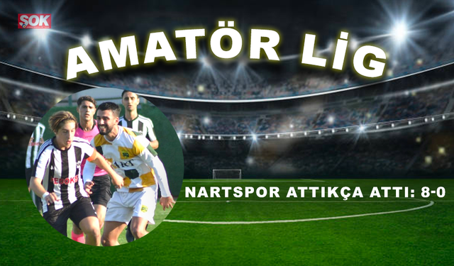 Nartspor attıkça attı: 8-0