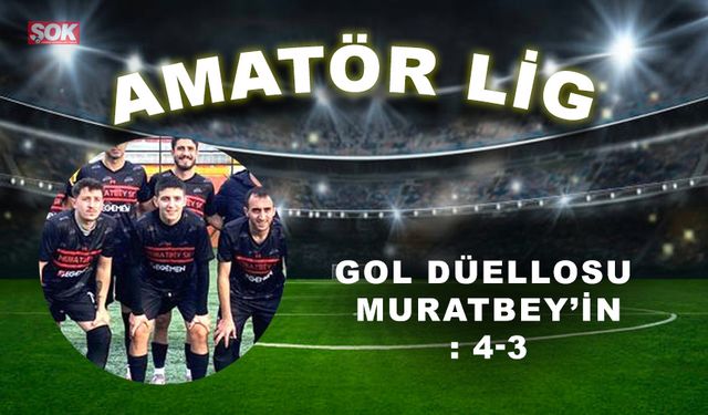 Gol düellosu Muratbey’in: 4-3