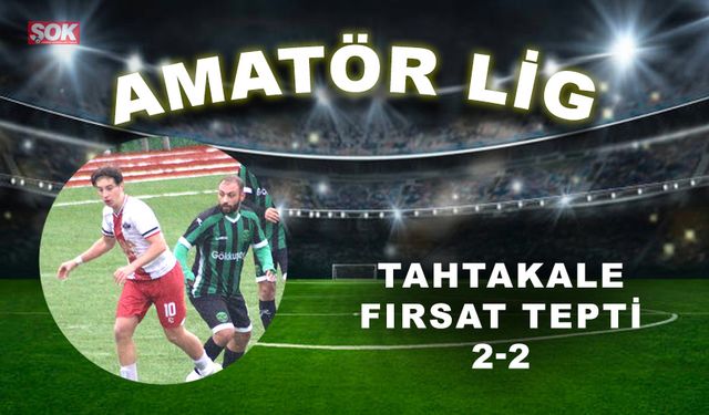 Tahtakale fırsat tepti: 2-2