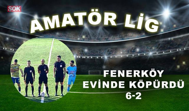 Fenerköy evinde köpürdü: 6-2